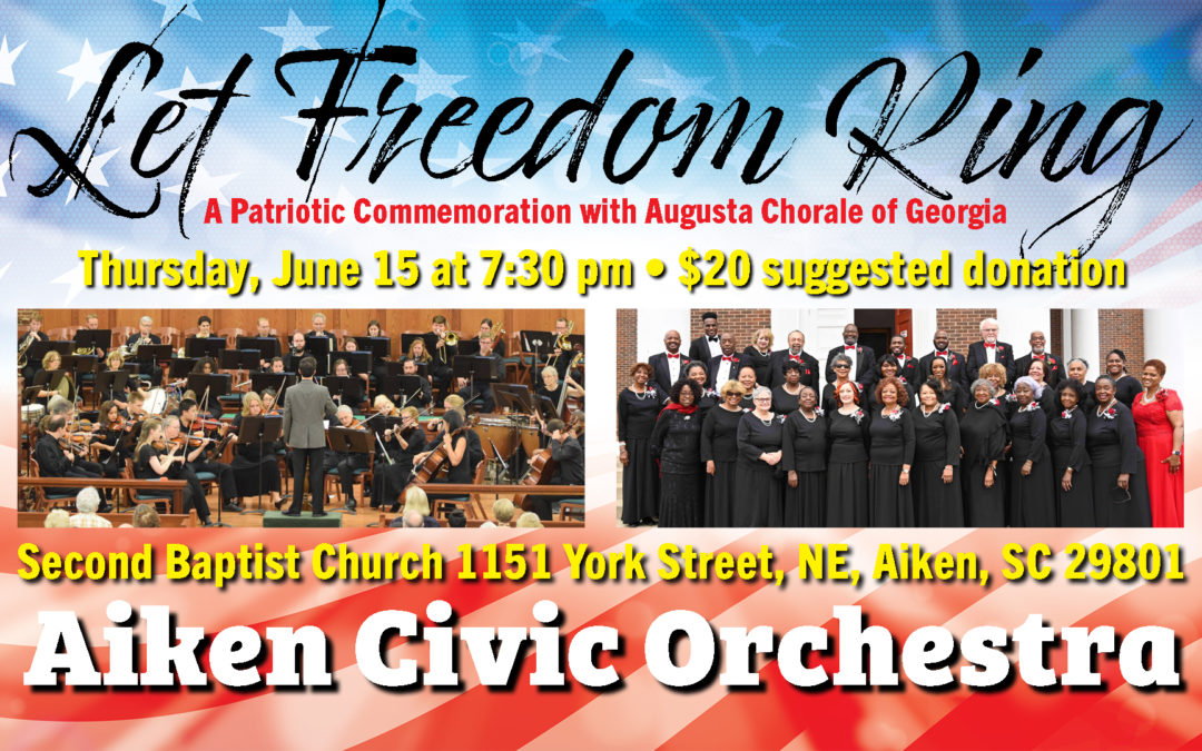 Aiken Civic Orchestra - Let Freedom Ring concert with the Augusta Chorale